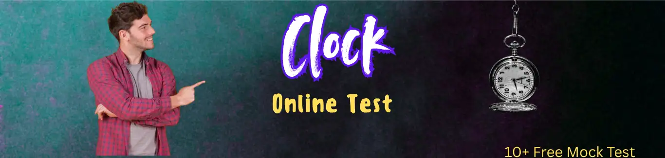 Clock Clock Reasoning Questions